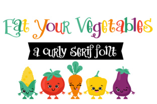 Eat Your Vegetables: The Whimsical Serif Font for Playful Campaign Design